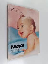 Vauva : Viitteitä pienokaisen hoidosta ja hoitotarvikkeista