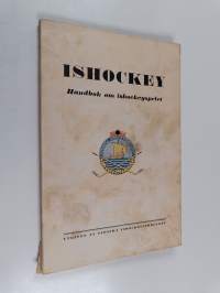 Ishockey : Handbok om ishockeyspelet