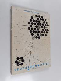 Seutusuunnittelu : Toimintojen suunnittelu : Maan käytön suunnittelu