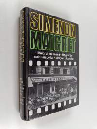 Maigret koulussa ; Maigret ja sukulaispoika ; Maigret kilpasilla : komisario Maigret&#039;n tutkimuksia