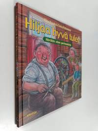 Hiljaa hyvä tulee : Hörölän väen perinnekirja