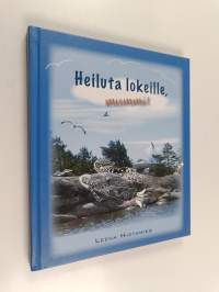 Heiluta lokeille, mummi