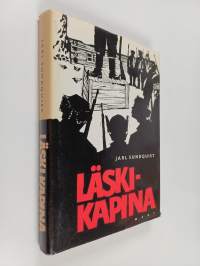 Läskikapina : pohjolan punaisen sissipataljoonan ryöstöretki Lapissa helmikuussa v 1922