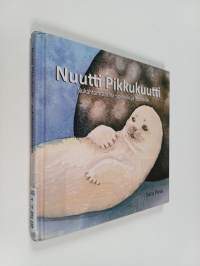 Nuutti Pikkukuutti : nukahtamistarina - pienille ja isommille