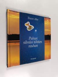 Puhun silmiisi tähtien rauhan