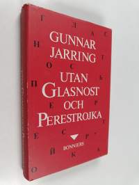 Utan glasnost och perestrojka : memoarer 1964-1973
