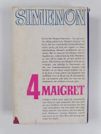 4 Maigret : Maigrets memoarer ; Maigret och lördagsklienten ; Maigret och Tvärviggen ; Maigret och hans pipa (Yhteisnide)