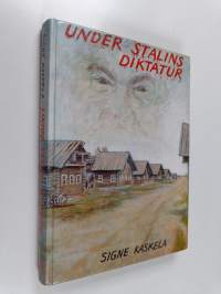 Under Stalins diktatur (tekijän omiste, signeerattu)