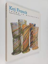 Kaj Franck : teema ja muunnelmia = Theme and variations