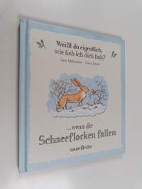 Weißt du eigentlich, wie lieb ich dich hab? - ... wenn die Schneeflocken fallen. ...