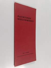 Faustinen sielunmessu (signeerattu, tekijän omiste)