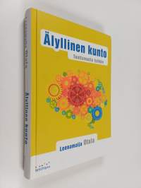 Älyllinen kunto : tuottavuutta työhön