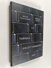 12 tarinaa kirjoittamisesta