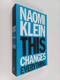 This changes everything : capitalism vs. the climate