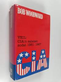 VEIL : CIA:n salaiset sodat 1981-1987