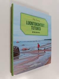Luontokohteet tutuiksi - Retkeilijän opas