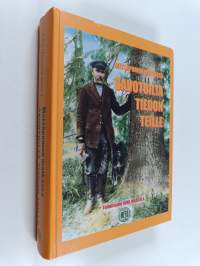 Savotoilta tiedon teille : metsäpomon matkassa