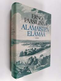 Alamaisten elämää : kootut satiirit 1967-1981