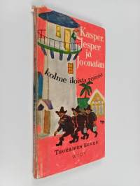Kasper, Jesper ja Joonatan : Kolme iloista rosvoa