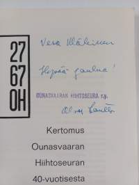 Kertomus Ounasvaaran hiihtoseuran 40-vuotisesta toiminnasta 1927-67 (signeerattu, tekijän omiste)