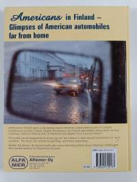Amerikkalaisia Suomessa : Americans in Finland : glimpses of American automobiles far from home