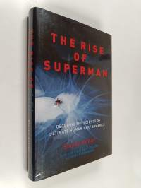 The Rise of Superman : Decoding the Science of Ultimate Human Performance