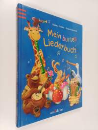 Mein buntes Liederbuch : mit vielen tollen Spielideen