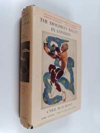 The Diaghilev Ballet in London : A Personal Record (signeerattu)