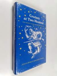 Crockett at Two Hundred : New Perspectives on the Man and the Myth