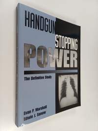 Handgun Stopping Power - The Definitive Study