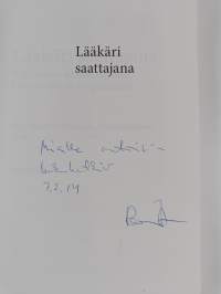 Lääkäri saattajana : pohdintoja kärsimyksestä, kuolemasta ja eutanasiasta (signeerattu, tekijän omiste)