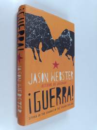 ¡Guerra! : Living in the Shadows of the Spanish Civil War (signeerattu)