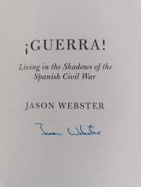 ¡Guerra! : Living in the Shadows of the Spanish Civil War (signeerattu)