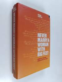 Never marry a woman with big feet : women in proverbs from around the world