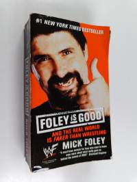 Foley is Good - And the Real World is Faker Than Wrestling