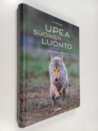 Upea Suomen luonto : valokuvaajan käsikirja - Valokuvaajan käsikirja