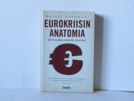 Eurokriisin anatomia - Mitä globalisaation jälkeen?