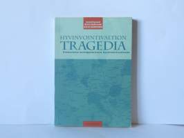 Hyvinvointivaltion tragedia - Keskustelua eurooppalaisesta hyvinvointivaltiosta