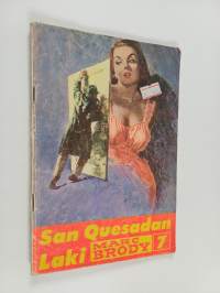 Marc Brody 7 : San Quesadan laki