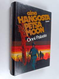 Aina Hangosta Petsamoon : jatkosodan ääniä