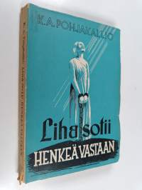 Liha sotii henkeä vastaan