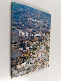 Doft av smältsnö : noveller