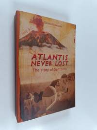 Atlantis never lost - The story of Santorini