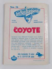 El Coyote 75 : Kovaa peliä