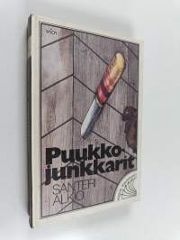 Puukkojunkkarit : kuvauksia nyrkkivallan ajoilta