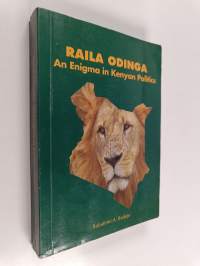 Raila Odinga - An Enigma in Kenyan Politics