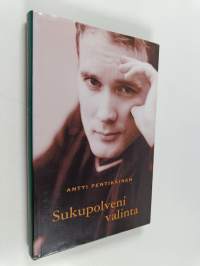 Sukupolveni valinta (signeerattu, tekijän omiste)
