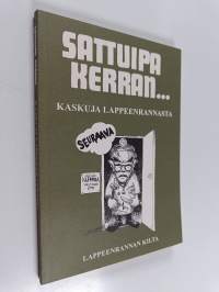 Sattuipa kerran... kaskuja Lappeenrannasta (signeerattu, tekijän omiste)