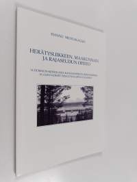 Herätysliikkeen, maakunnan ja rajaseudun opisto : Ylitornion kristillisen kansanopiston perustaminen ja alkuvaiheet 1920-luvun lopulle saakka (signeerattu, tekijä...