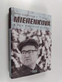 Miehenkuva : Kalle Päätalon perintö